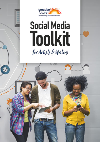 Social Media Toolkit. The cover of Creative Future's social media toolkit for artists and writers, showing three people accessing social media on their smart mobile phones,